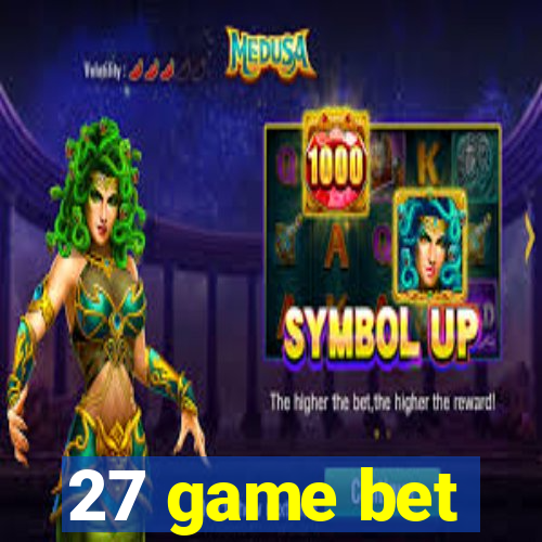 27 game bet